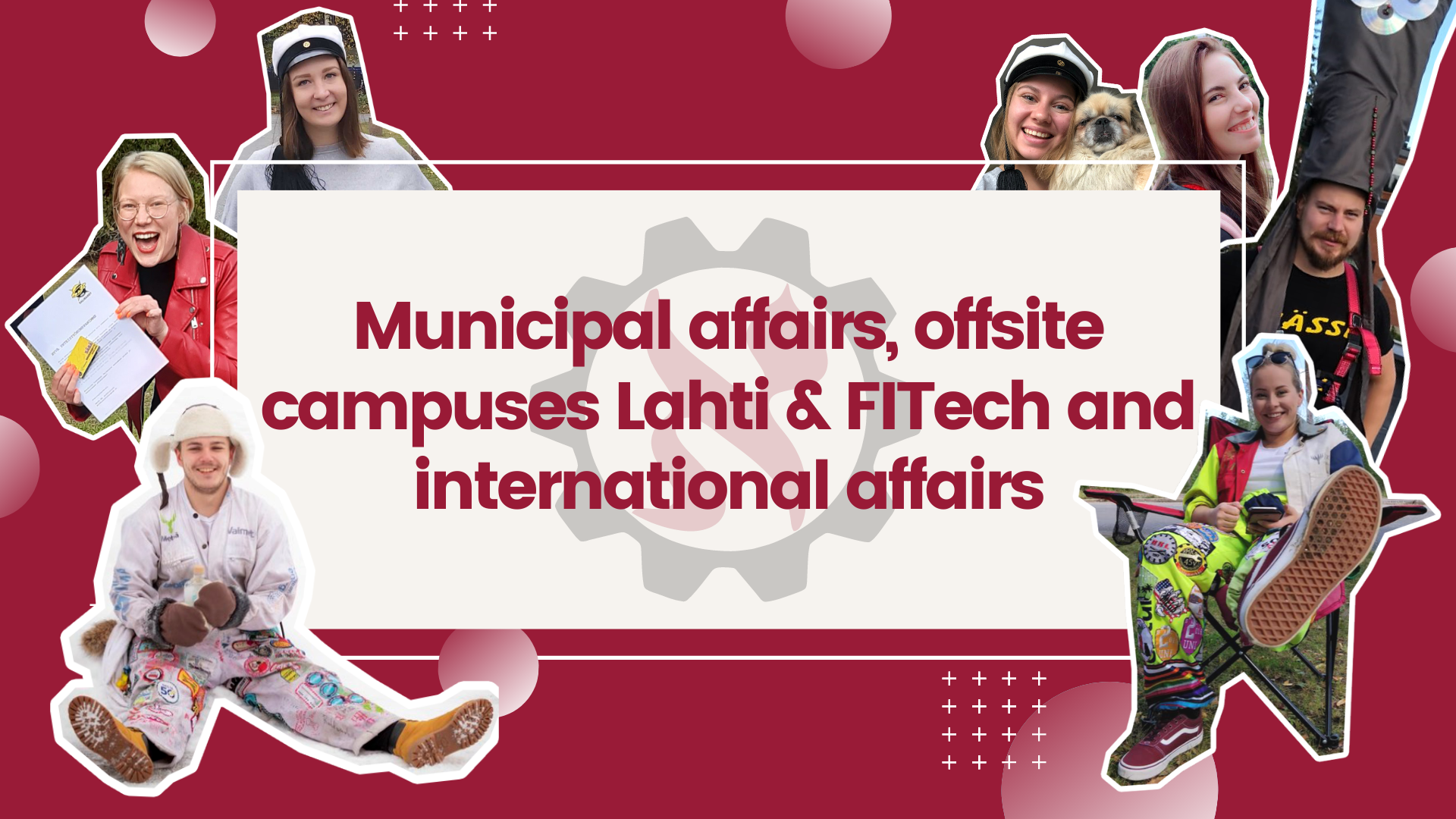 Municipal affairs, offsite campuses Lahti & FITech and international affairs