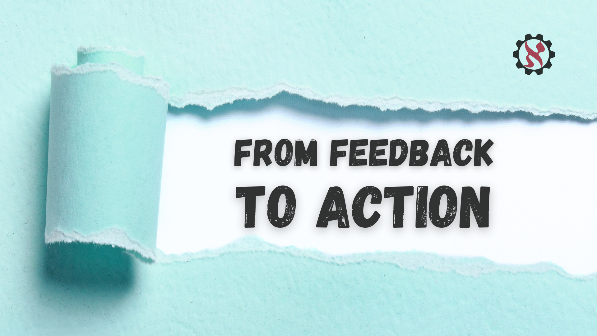 from feedback to action